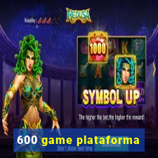 600 game plataforma